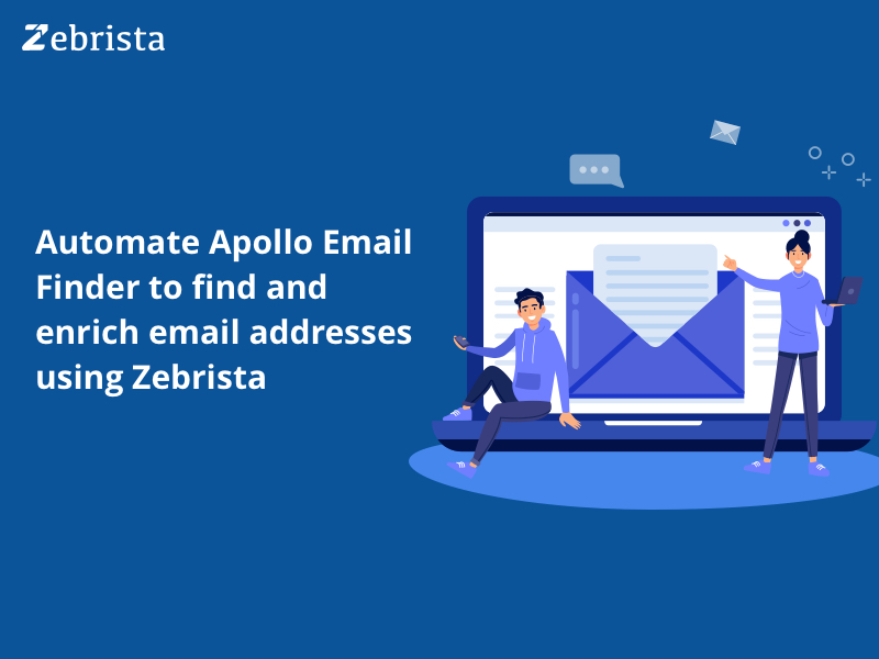 Automate Apollo Email Finder to find and enrich email addresses using Zebrista